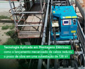 tecnologia-lancamento-de-cabos-subestacao-138kv