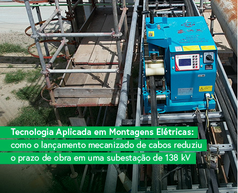 tecnologia-lancamento-de-cabos-subestacao-138kv